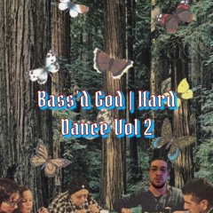 Bass'd God | Hard Dance Vol 2