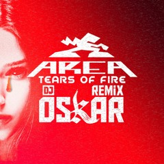 Area - Tears Of Fire Dj Oskar Remix / FREE DOWNLOAD!