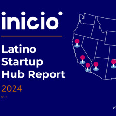 Latino Startups Nationwide Ecosystem Report