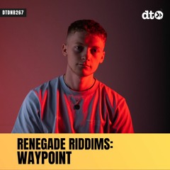 RENEGADE RIDDIMS: Waypoint