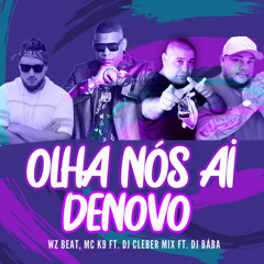 Olha Nós Ai Denovo (feat. Dj Cleber Mix & DJ Bába)