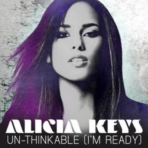 Alicia Keys - Un-thinkable (I'm Ready)