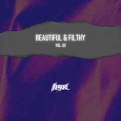 Beautiful & Filthy Vol. 02