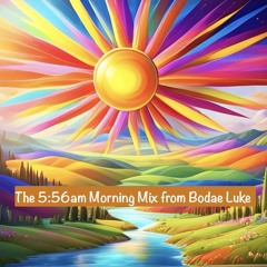 5:56 am Morning mix #1 by David Luke