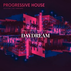 Progressive House Ableton Template "Daydream" [Lane 8 Style]
