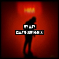 H.I.M - My Way (SwayFlow Remix)