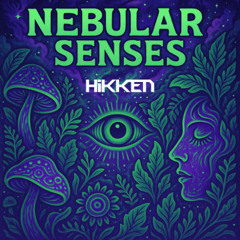Hikken - Nebular Senses in State of Mind (GarageTrashMix)