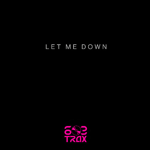 Let Me Down