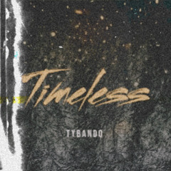Timeless - TyBando