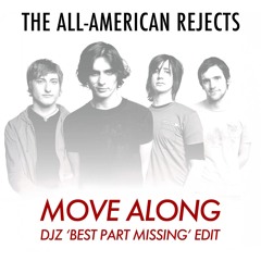 The All-American Rejects - Move Along (DJZ 'Best Part Missing' Edit)