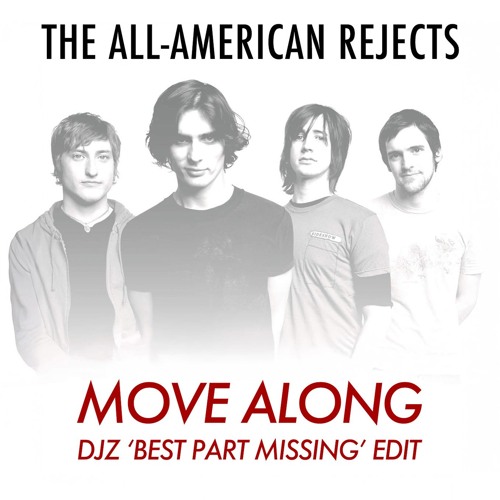 Stream The All-American Rejects - Move Along (DJZ 'Best Part