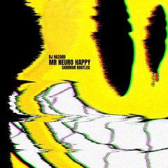 Dj Hazard - Mr Neuro Happy (Skrimor Neuro Flip) FREE WHEN 2K FOLLOWERS