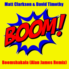 Boomshakala (Alan James Remix) (Full Version) **FREE DOWNLOAD**