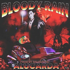 ALUCARDA x SALAZAR187 - BLOODY RAIN