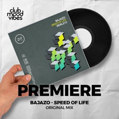 PREMIERE: Bajazo ─ Speed Of Life (Original Mix) [Music Department]