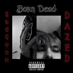 Born Dead ft. $ad Goon (PROD. KHALIBEATS)