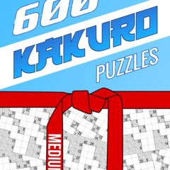 Free read✔ 600 Kakuro Puzzles: Medium | Unique Cross Sum Puzzles | Kakuro with