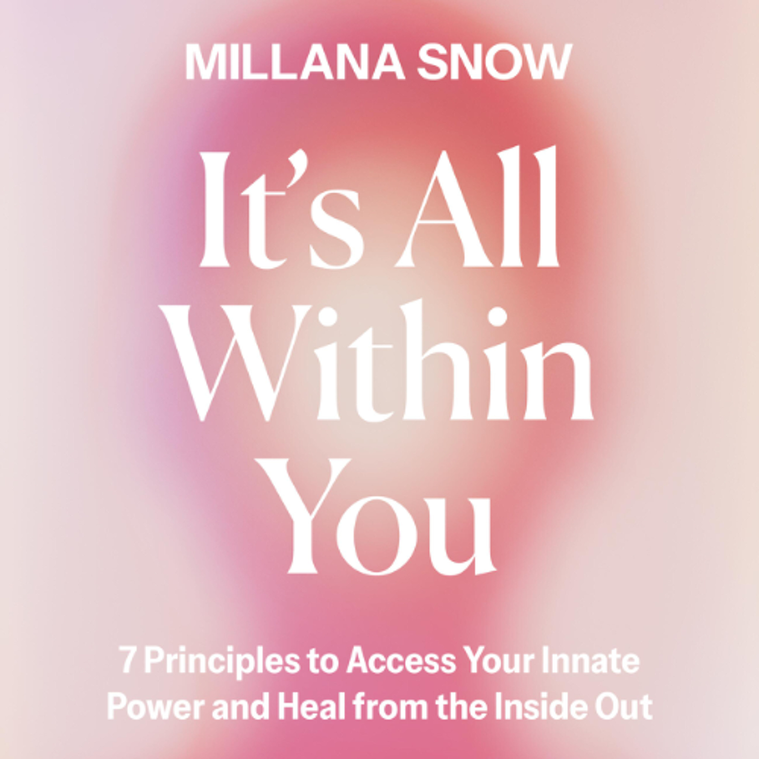 It’s All Within You by Millana Snow read by Millana Snow episode artwork