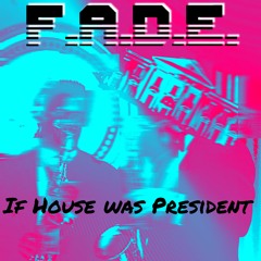 If House Was President