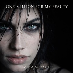 ONE MILLION FOR MY BEAUTY