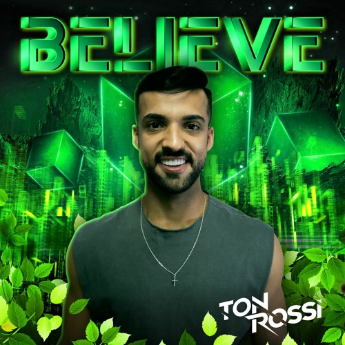 Believe - Dj Ton Rossi SetMix