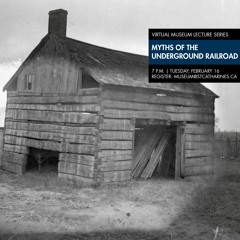 VMLS via Podcast - Myths of the Underground Railroad