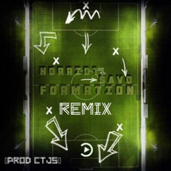 Horrid1 x Sav'O - Formation (Remix) [PROD CTJS]