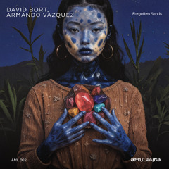 David Bort, Armando Vazquez - Foorgotten Sands (Extended Mix)