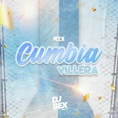 Dj Bex - Mix Cumbia Villera