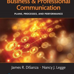 Access EBOOK 💘 Business and Professional Communication: Plans, Processes, and Perfor