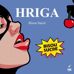 [HRIGA] - Bisou Sucré