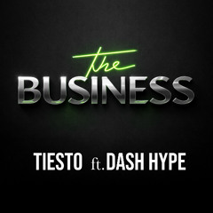 Tiësto - THE BUSINESS (UNOFFICIAL)