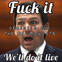 3. DeSantis and the Revanchists