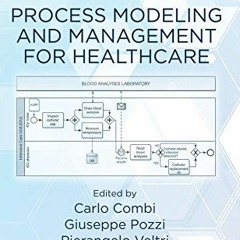 [FREE] EBOOK 💗 Process Modeling and Management for Healthcare (Chapman & Hall/CRC He