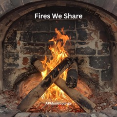 Fires We Share