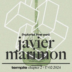 Javier Marimon (hybrid) @ temple chptr. 2 - 17/2/2024