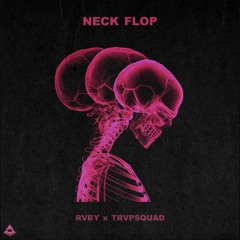 Rvby x Trvpsquad - Neck Flop EP [Black Magik Release]