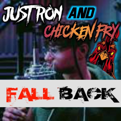 Fall Back (Official Audio) Chicken Fry and JustRon