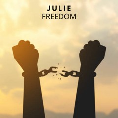 JULIE - FREEDOM
