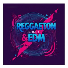 Reggaeton & EDM