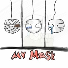 My Mask (prod.by Mono K)