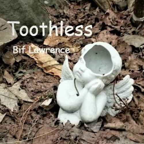 TOOTHLESS