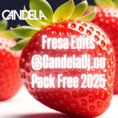 Fresa Edits @CandelaDj.co PACK FREE Afro-House 2025