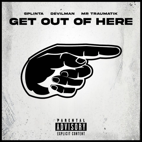 Get Out Of Here (feat. Devilman & Mr Traumatik)