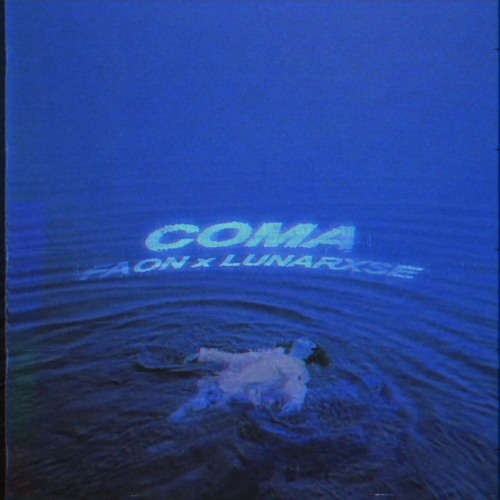 FAON x LUNARXSE - COMA