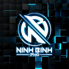Ninh Bình Phố ( Thanh Tú Mix )