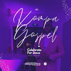 KOMPA GOSPEL MIX // @DJCHRISPARIS