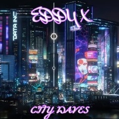 EDDY X - CITY WAVES [X-FILES]