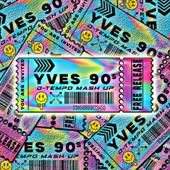 Yves 90s (D-Tempo Mashup) Free Download