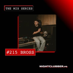Bross, Nightclubber Podcast 215